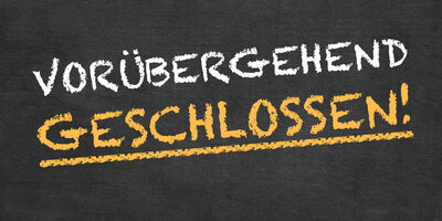 Schriftzug "Vorübergehend geschlossen"
